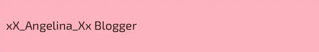 xX_Angelina_Xx Blogger